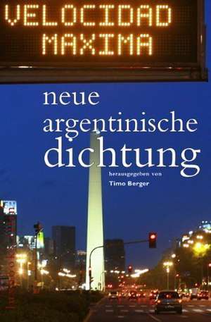 Neue Argentinische Dichtung de Timo Berger