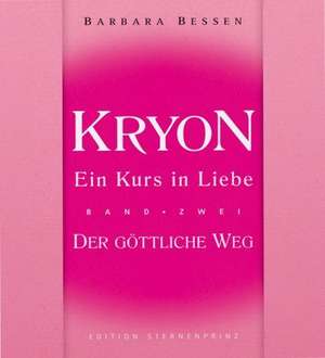 Kryon - Ein Kurs in Liebe 2 de Barbara Bessen