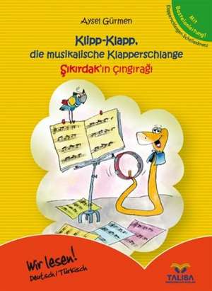 Klipp-Klapp, die musikalische Klapperschlange de Aysel Gürmen