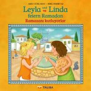 Leyla und Linda feiern Ramadan (D-Türkisch) de Arzu Gürz Abay