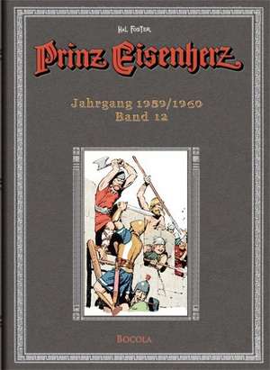 Prinz Eisenherz. Hal Foster Gesamtausgabe 12 de Harold R. Foster