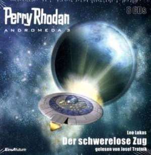 Perry Rhodan - Andromeda 03. Der schwerelose Zug de Leo Lukas