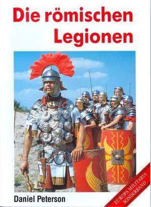 Die römischen Legionen de Daniel Peterson