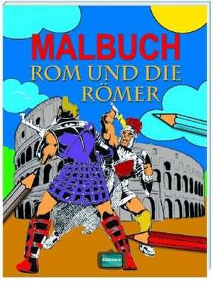 Malbuch Rom und die Römer de Nuesret Kaymak