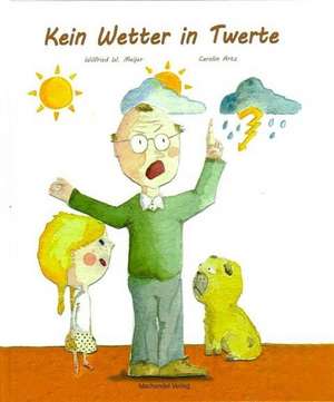 Kein Wetter in Twerte de Wilfried W. Meijer