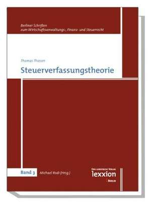 Steuerverfassungstheorie de Thomas Thiesen