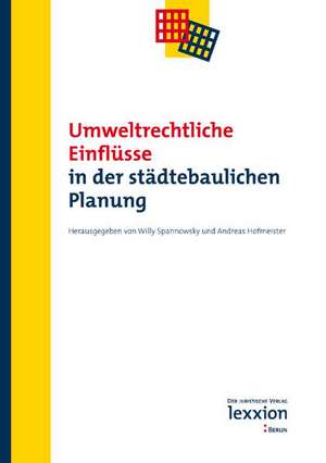 Umweltrechtliche Einflusse in Der Stadtebaulichen Planung: - Reach-Verordnung - Einfuhrung Zur Reach-Verordnung - Reach-Gebuhrenverordnung - Ghs-Verordnung - Stoff-Richtlinie - de Willy Spannowsky