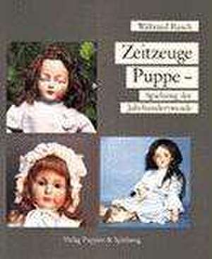 Zeitzeuge Puppe de Waltraud Rusch