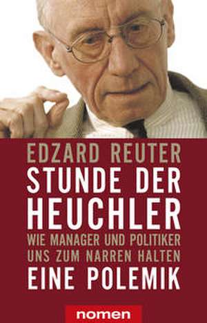 Stunde der Heuchler de Edzard Reuter