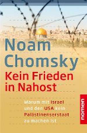 Kein Frieden in Nahost de Noam Chomsky