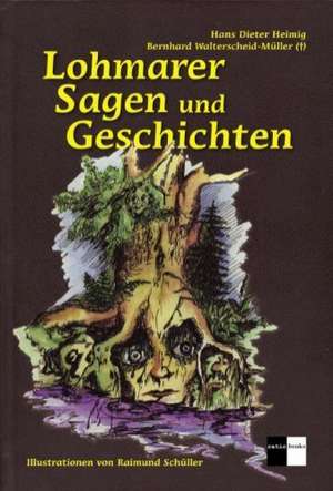 Lohmarer Sagen und Geschichten de Hans Dieter Heimig