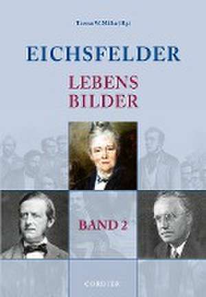 Eichsfelder Lebensbilder - Band 2 de Torsten W. Müller