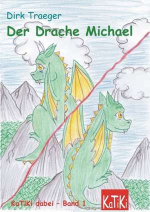 Der Drache Michael de Dirk H. Traeger