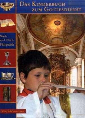 Das Kinderbuch zum Gottesdienst de Gerda Harprath