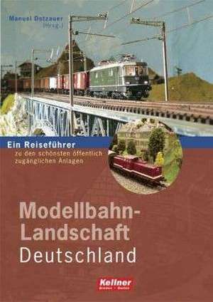 Modellbahn-Landschaft Deutschland de Manuel Dotzauer