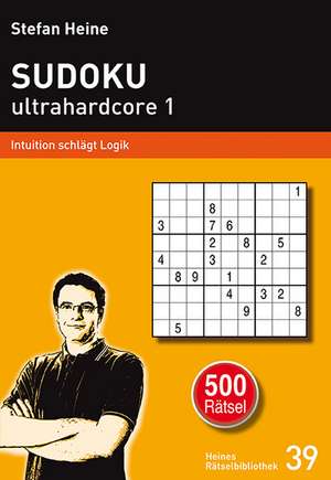 SUDOKU ultrahardcore 1 de Stefan Heine