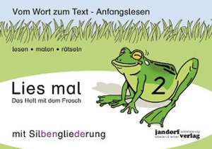 Lies mal 2 (mit Silbengliederung) - Das Heft mit dem Frosch de Peter Wachendorf