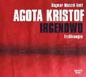 Irgendwo de Agota Kristof