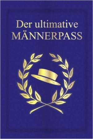 Der ultimative Männerpass de Andrea Verlags GmbH