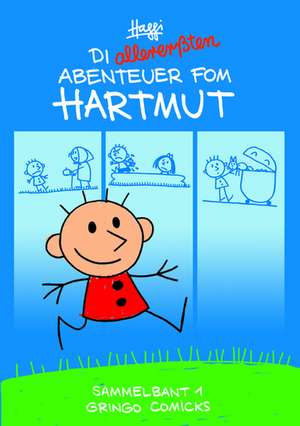 Die allererssten Abenteuer fom Hartmut! de Hartmut Klotzbücher