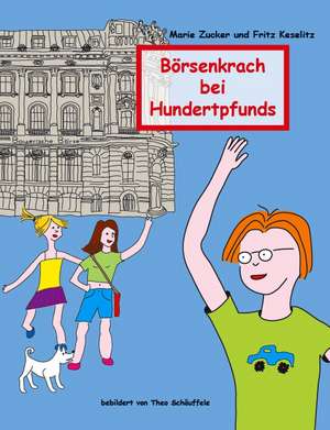 Börsenkrach bei Hundertpfunds de Marie Zucker