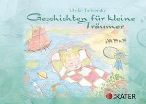 Geschichten für kleine Träumer de Ulrike Talbiersky