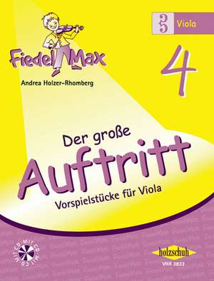 Fiedel-Max für Viola - Der große Auftritt 4 de Andrea Holzer-Rhomberg