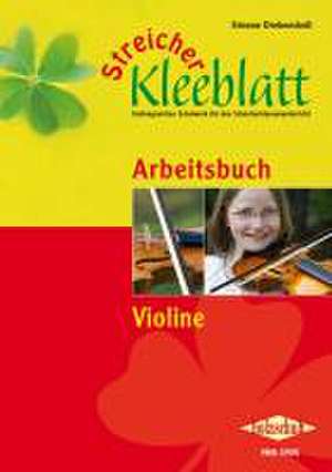 Streicher Kleeblatt - Arbeitsbuch Violine de Simone Drebenstedt