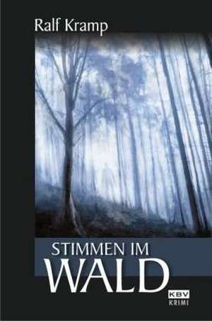 Stimmen im Wald de Ralf Kramp