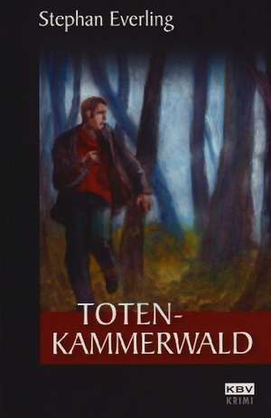 Totenkammerwald de Stehpan Everling