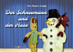 Der Schneemann und der Hase de Tina Birgitta Lauffer