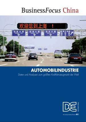 BusinessFocus China: Automobilindustrie de Frank Haase