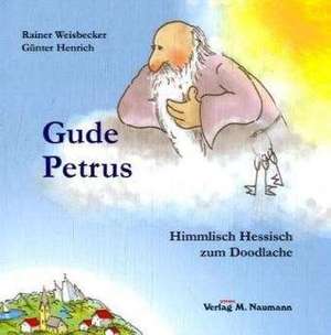 Gude Petrus de Rainer Weisbecker