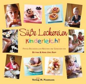 Süße Leckereien kinderleicht de Bettina Rapp