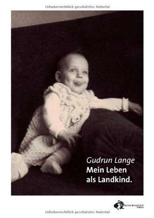 Mein Leben als Landkind de Gudrun Lange