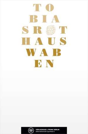 Aus Waben de Tobias Roth