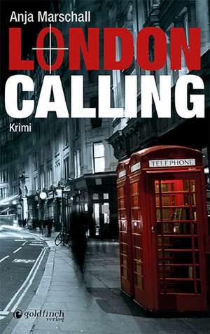 London Calling de Anja Marschall