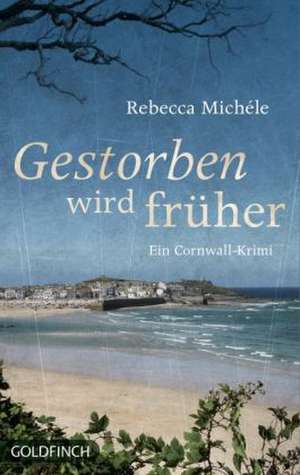 Gestorben wird früher de Rebecca Michéle