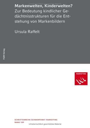 Markenwelten, Kinderwelten? de Ursula Raffelt