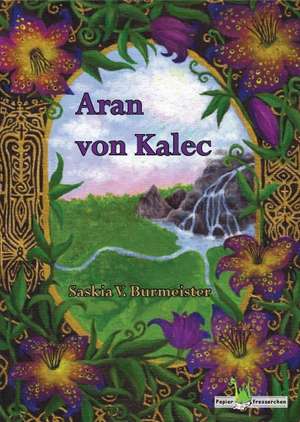 Aran von Kalec de Saskia V. Burmeister