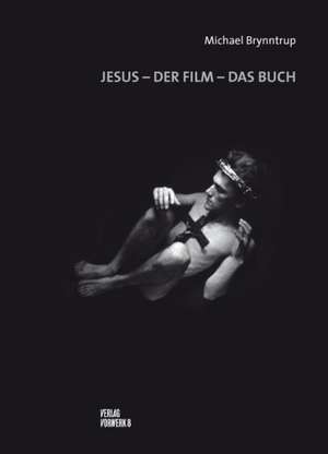 Jesus - Der Film - Das Buch de Michael Brynntrup