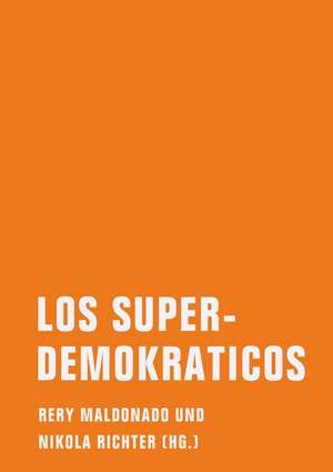 Los Superdemokraticos de Rery Maldonado