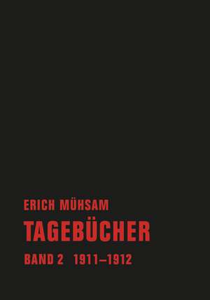 Tagebücher. Band 02 de Erich Mühsam