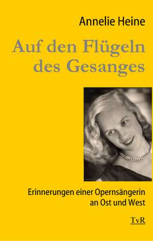 Auf den Flügeln des Gesanges de Annelie Heine