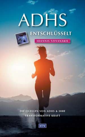 ADHS entschlüsselt de Ioannis Tzivanakis