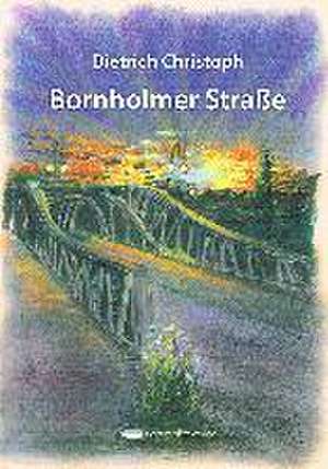 Bornholmer Straße de Dietrich Christoph