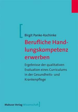 Berufliche Handlungskompetenz erwerben de Birgit Panke-Kochinke