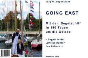 Going East / Tagebuchnotizen von Bord der MSY de Gisela Brehmer-Ziegenspeck