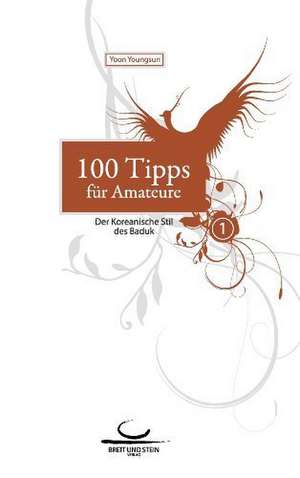 100 Tipps für Amateure 1 de Youngsun Yoon