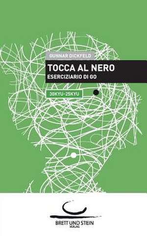 Tocca al Nero de Gunnar Dickfeld